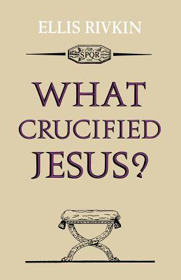 What Crucified Jesus