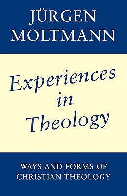 Experiences in Theology: Ways and Forms of Christian Theology