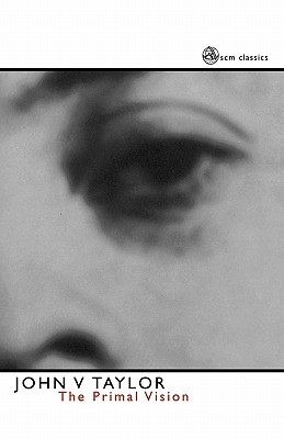 The Primal Vision (scm classics)