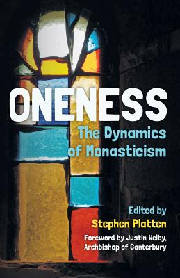 Oneness: The Dynamics of Monasticism