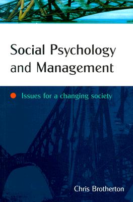 Social Psychology and Management: Issues for a Changing Society