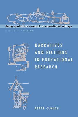 Narratives And Fictions In Educational Research (Doing Qualitative Research in Educational Settings)