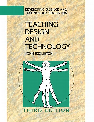 Teaching Design and Technology by John Eggeston