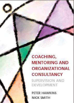Coaching, Mentoring and Organizational Consultancy: Supervision and Development