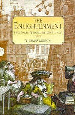 Image for The Enlightenment: A Comparative Social History 1721-1794 The Enlightenment: A Comparative Social History 1721-1794