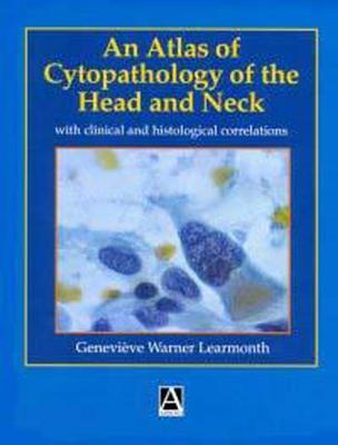 Atlas of Cytopathology of the Head and Neck: With Clinical and Histological Correlations