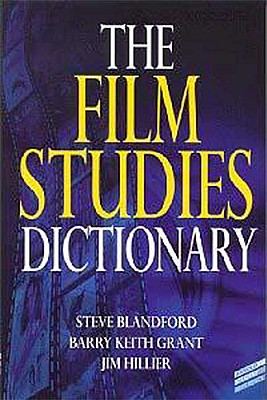 The Film Studies Dictionary (Arnold Student Reference)