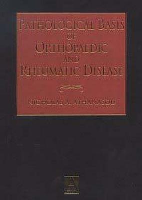 Pathological Basis of Orthopaedic and Rheumatic Disease: Clinical, Radiological, and Pathological Correlations