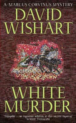 White Murder : A Marcus Corvinus Mystery