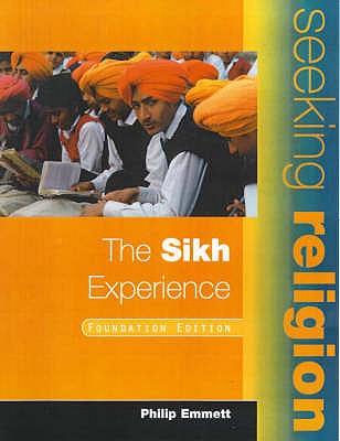 The Sikh Experience: Foundation Edition (Seeking Religion)