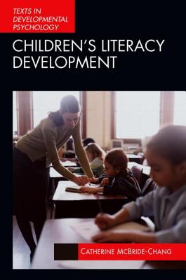 Children's Literacy Development (Texts in Development Psychology Series)