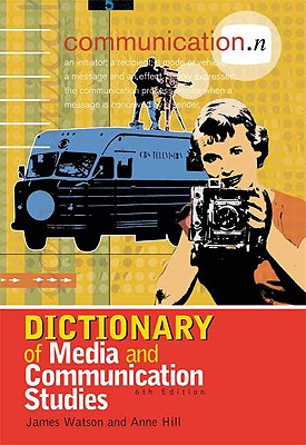 Dictionary of Media and Communication Studies