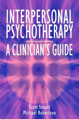 Interpersonal Psychotherapy: A Clinician's Guide