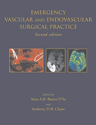 Image for Emergency Vascular and Endovascular Surgical Practice Emergency Vascular and Endovascular Surgical Practice