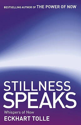 Stillness Speaks : Whispers of Now