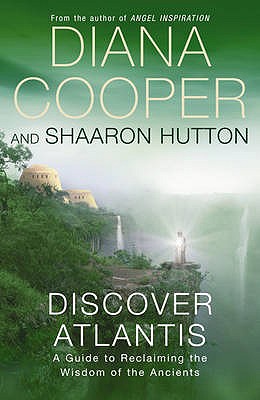 Discover Atlantis; A Guide to Reclaiming the Wisdom of the Ancients.