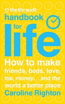 The Life Audit: Handbook for Life Righton, Caroline