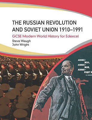 Russian Revolution and the Soviet Union 1910-1991: Gcse Modern World History for Edexcel