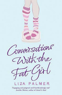 Conversations With The Fat Girl Palmer, Liza