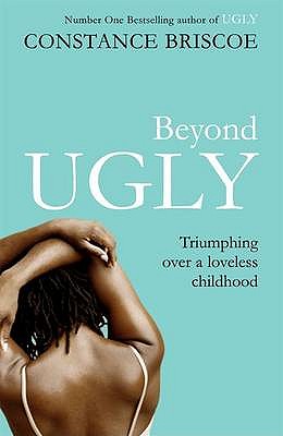 Beyond Ugly. Constance Briscoe