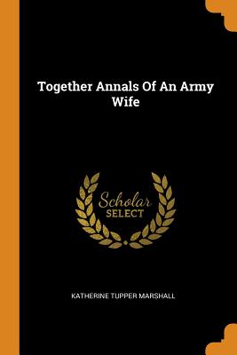 Together Annals Of An Army Wife