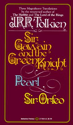 Sir Gawain and the Green Knight; Pearl; [and] Sir Orfeo