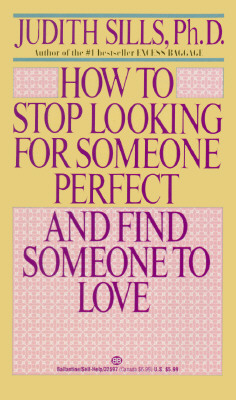 How to Stop Looking for Someone Perfect and Find Someone to Love