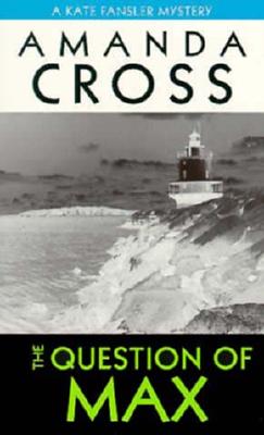 The Question of Max (Kate Fansler Novels)