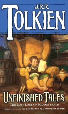 Unfinished Tales: The Lost Lore of Middle-earth