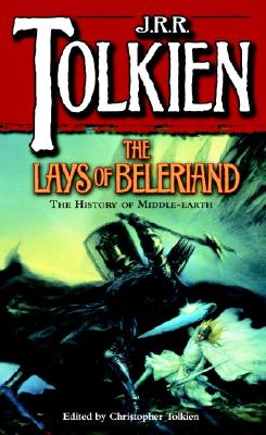 The Lays of Beleriand (The History of Middle-Earth, Vol. 3)