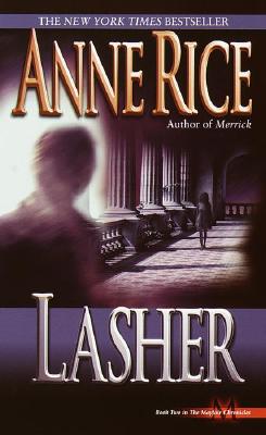 Lasher (Lives of the Mayfair Witches)