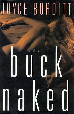 Buck Naked, Burditt, Joyce Buck Naked, Burditt, Joyce