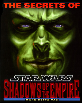 Star Wars: The Secrets of Star Wars Shadows of the Empire