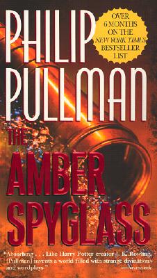 The Amber Spyglass (His Dark Materials, Book 3), Pullman, Philip The Amber Spyglass (His Dark Materials, Book 3), Pullman, Philip