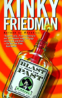 Image for Blast from the Past (Kinky Friedman Novels) Blast from the Past (Kinky Friedman Novels)