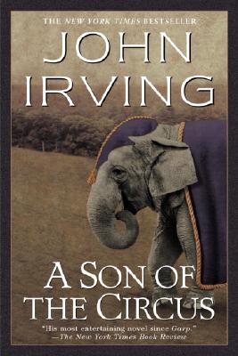 A Son of the Circus: A Novel (Ballantine Reader's Circle)