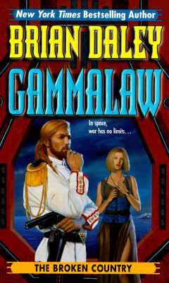 The Broken Country: Book 3 of Gamma Law (Gammalaw,Bk 3)