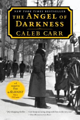 The Angel of Darkness: A Novel (Dr. Laszlo Kreizler)