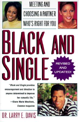 Image for Black and Single: Meeting and Choosing a Partner Who's Right For You