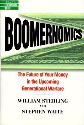 Image for Boomernomics: The Future of Your Money in the Upcoming Generational Warfare