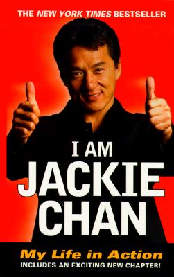 Image for I Am Jackie Chan: My Life in Action I Am Jackie Chan: My Life in Action