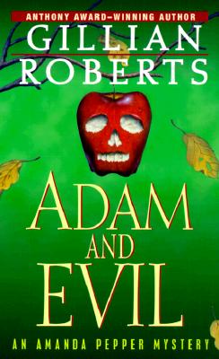 Adam and Evil: An Amanda Pepper Mystery (Anthony Awardwinning Series)