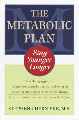 The Metabolic Plan: Stay Younger Longer