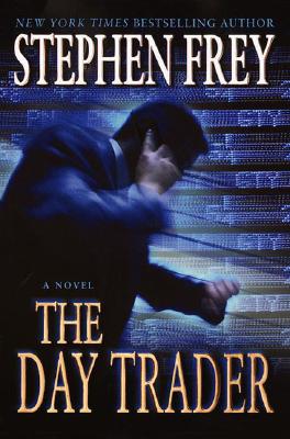 The Day Trader: A Novel of Risk and Reward