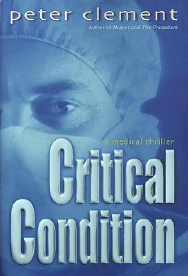 Image for Critical Condition: A Medical Thriller