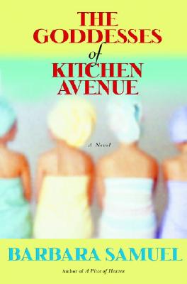 The Goddesses of Kitchen Avenue