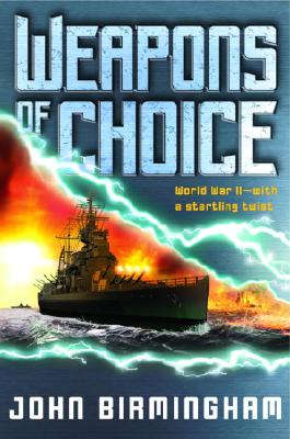 Weapons of Choice (The Axis of Time Trilogy, Book 1)
