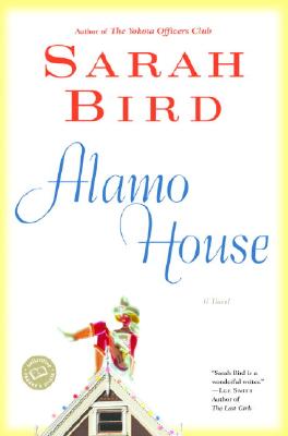 Alamo House (Ballantine Reader's Circle)