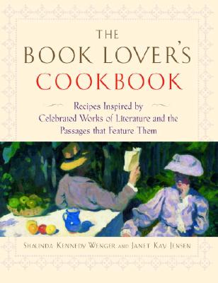 Image for The Book Lover's Cookbook : recipes Inspired By Celebrated works of Literature and he passages That Feature Them