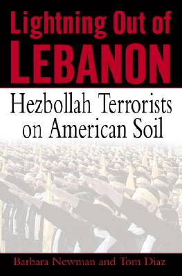 Lightning Out of Lebanon: Hezbollah Terrorists on American Soil